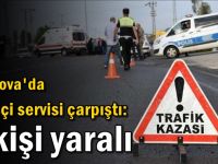 İki işçi servisi çarpıştı: 4 kişi yaralı