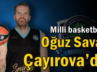 Milli basketbolcu Oğuz Savaş, Çayırova’da!