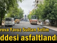 Çayırova Yavuz Sultan Selim Caddesi asfaltlandı