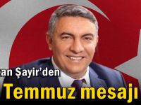 Başkan Şayir’den 15 Temmuz mesajı