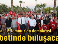 Darıca, 15 Temmuz’da demokrasi nöbetinde buluşacak