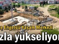 Gebze Engelsiz Yaşam Merkezi hızla yükseliyor