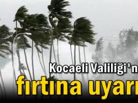 Kocaeli Valiliği'nden fırtına uyarısı