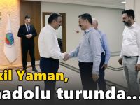 Vekil Yaman, Anadolu turunda…