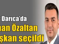 CHP Darıca’da Cihan Özaltan başkan seçildi