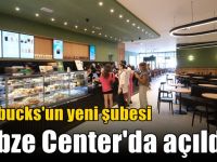 Starbucks'un yeni şube Gebze Center'da açıldı