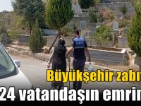 Büyükşehir zabıtası 7/24 vatandaşın emrinde