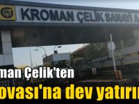 Kroman Çelik'ten Dilovası'na dev yatırım