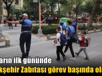 Okulların ilk gününde Büyükşehir Zabıtası görev başında olacak