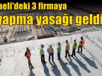 Kocaeli'deki 3 firmaya iş yapma yasağı geldi!