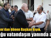Erzurum’dan dönen Başkan Bıyık, soluğu vatandaşın yanında aldı