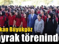 Başkan Büyükgöz Bayrak Töreninde