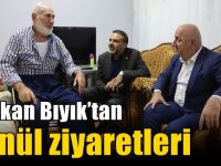 Başkan Bıyık’tan gönül ziyaretleri