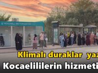 Klimalı duraklar yaz-kış Kocaelililerin hizmetinde