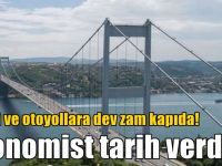 Köprü ve otoyollara dev zam kapıda! Ekonomist tarih verdi