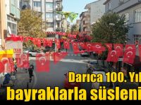 DARICA BELEDİYESİ, CUMHURİYETİN 100. YILI İÇİN İLÇEYİ BAYRAKLARLA DONATIYOR