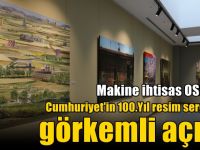 MAKİNE İHTİSAS OSB’DEN CUMHURİYET’İN 100.YILI RESİM SERGİSİ’NE GÖRKEMLİ AÇILIŞ