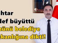 Muhtar Özay, gözünü belediye başkanlığına dikti!