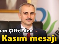 Başkan Çiftçi’den 10 Kasım mesajı