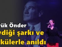 Büyük Önder sevdiği şarkı ve türkülerle anıldı