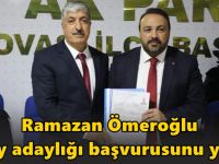 Ramazan Ömeroğlu aday adayı oldu