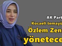 AK Parti’nin Kocaeli temayülünü Özlem Zengin yönetecek!