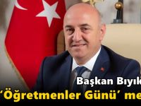 Başkan Bıyık’tan ‘Öğretmenler Günü’ mesajı