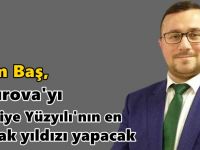 Alim Baş, Çayırova'yı Türkiye Yüzyılı'nın en parlak yıldızı yapacak