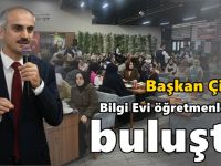 Çiftçi, Bilgi Evi öğretmenleriyle buluştu