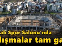 Kapalı Spor Salonu’nda çalışmalar tam gaz