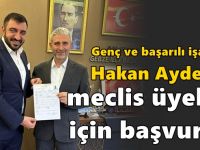 Hakan Aydemir meclis üyeli için başvurdu