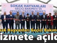 Sokak Hayvanları Geçici Bakımevi hizmete açıldı