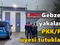 Gebze'de yakalanan PKK/PYD üyesi tutuklandı