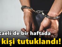 Kocaeli’de bir haftada 41 kişi tutuklandı!