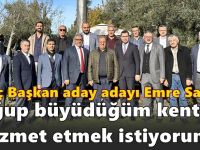 “Doğup büyüdüğüm kente hizmet etmek istiyorum”