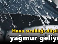 Hava sıcaklığı düşüyor, yağmur geliyor!