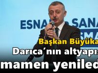 Büyükakın: Darıca’nın altyapısını tamamen yeniledik