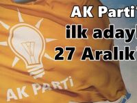 AK Parti’de ilk adaylar 27 Aralık'ta