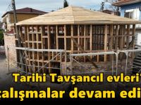 Tarihi Tavşancıl Evleri’nde Çalışmalar Devam Ediyor