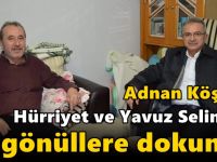 Köşker, Hürriyet ve Yavuz Selim’de gönüllere dokundu