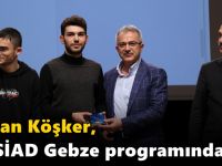 Köşker, MÜSİAD Gebze programında