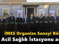 İMES Organize Sanayi Bölgesi 112 Acil Sağlık İstasyonu açıldı
