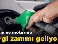 Benzin ve motorine vergi zammı geliyor!