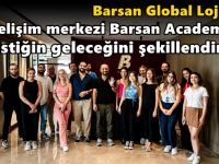 Barsan Global Lojistik, gelişim merkezi Barsan Academy ile lojistiğin geleceğini şekillendiriyor