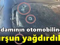 İş adamının otomobiline kurşun yağdırdılar