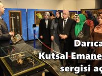 Darıca’da Kutsal Emanetler sergisi açıldı