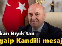 Başkan Bıyık’tan Regaip Kandili mesajı