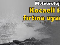 Meteorolojiden Kocaeli için fırtına uyarısı