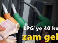 LPG'ye 40 kuruş zam geldi