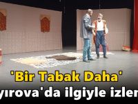 'Bir Tabak Daha' Çayırova'da ilgiyle izlendi